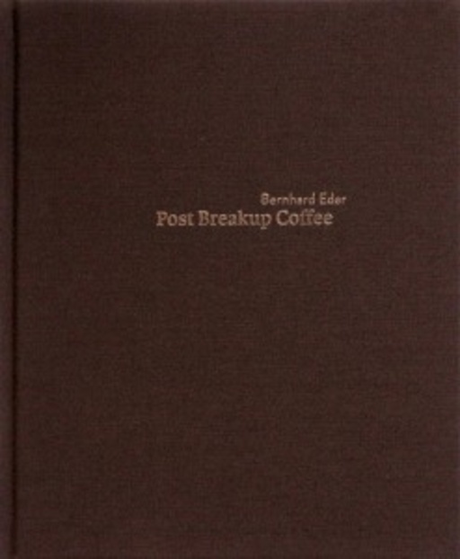 Bernhard Eder – Post Breakup Coffee