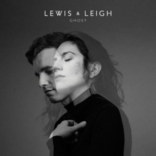 Lewis & Leigh – Ghost