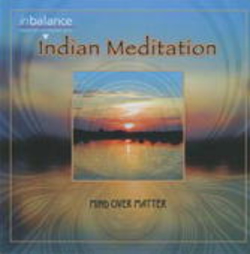 Mind Over Matter – Indian Meditation