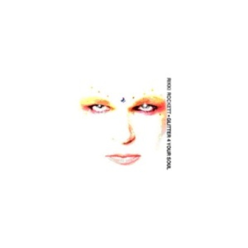 Rikki Rockett – Glitter 4 Your Soul