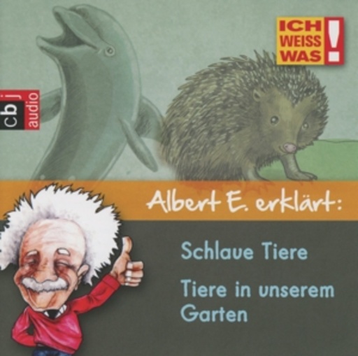 Diverse – Schlaue Tiere/Tiere uin unserem Garten - Albert E. präsentiert
