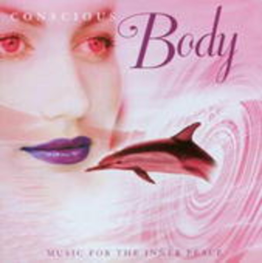 Concious Body (Music For The Inner Place)