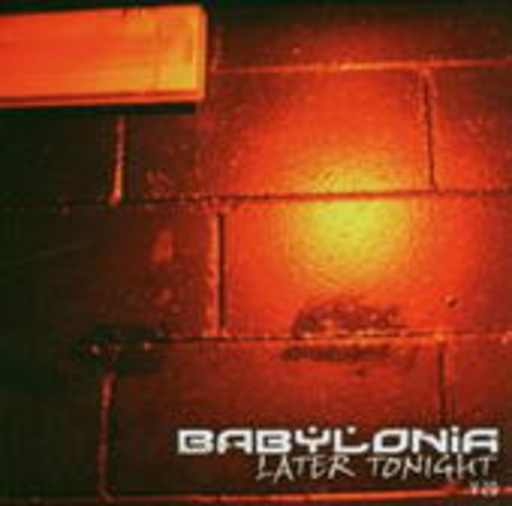 Babylonia – Later Tonight