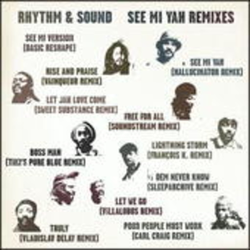 Rhythm & Sound – See Mi Yah Remixes