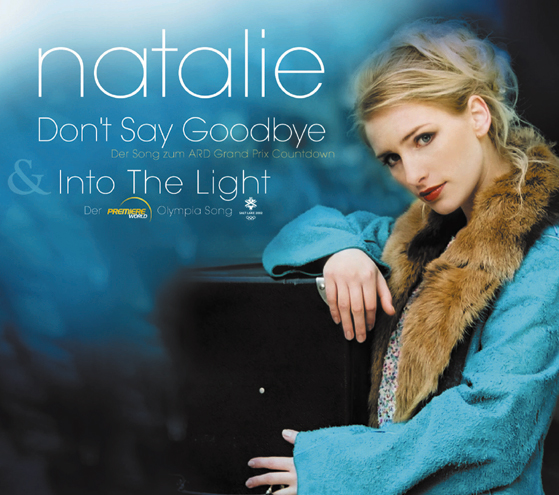 Natalie – Don't Say Goodbye & Into The Light