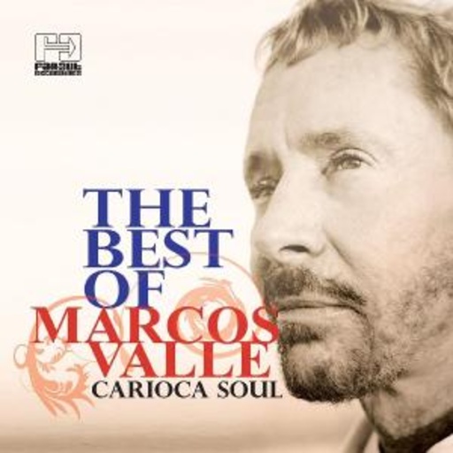 Marcos Valle – Best Of Carioca Soul