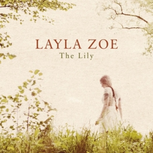 Layla Zoe – The Lily
