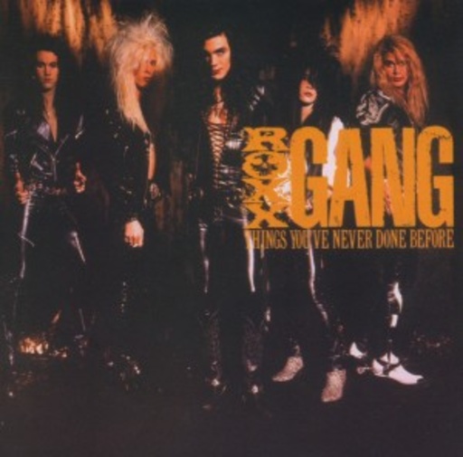Roxx Gang – Things You've Never Done Before
