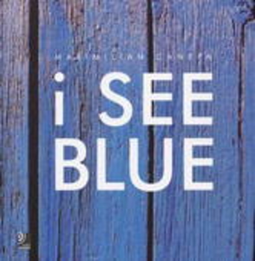 Maximilian Canepa – I See Blue (Earbook)
