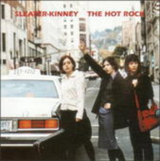 Sleater-Kinney – The Hot Rock