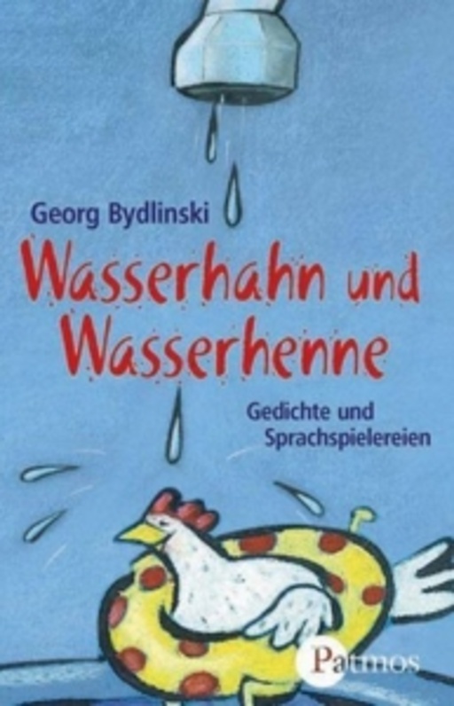 Georg Bydlinski – Wasserhahn und Wasserhenne - Gedichte und Sorachspielereien