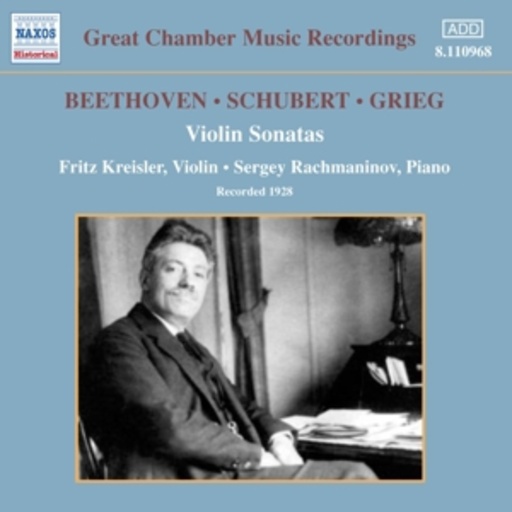 Fritz Kreisler/Sergey Rachmaninov – Violin Sonatas (Historical Recordings 1928)