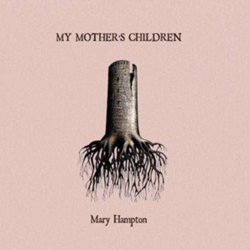 Mary Hampton – My Mother's Children
