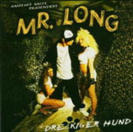 Mr. Long – Dreckiger Hund