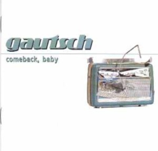 Gautsch – Comeback, Baby (Limited Edition)