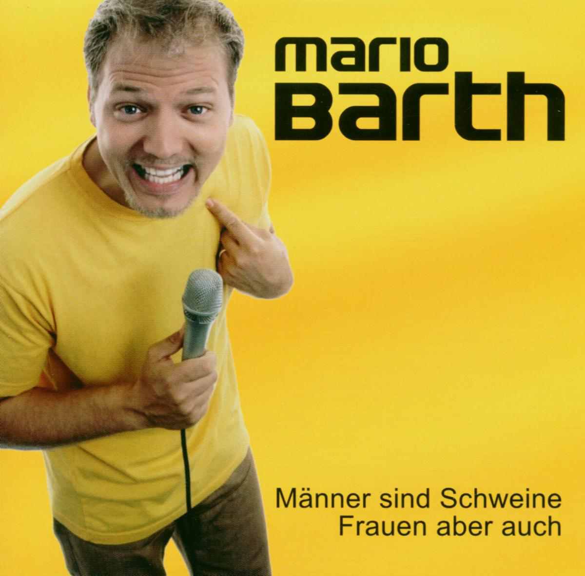 Mario Barth – Männer sind Schweine, Frauen aber auch