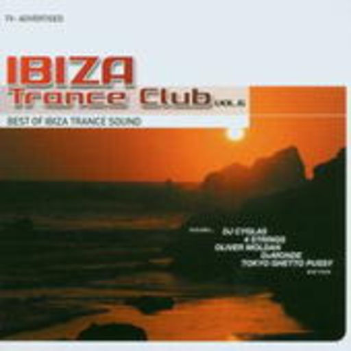 Ibiza Trance Club Vol. 6 – Best Of Ibiza Trance Sound