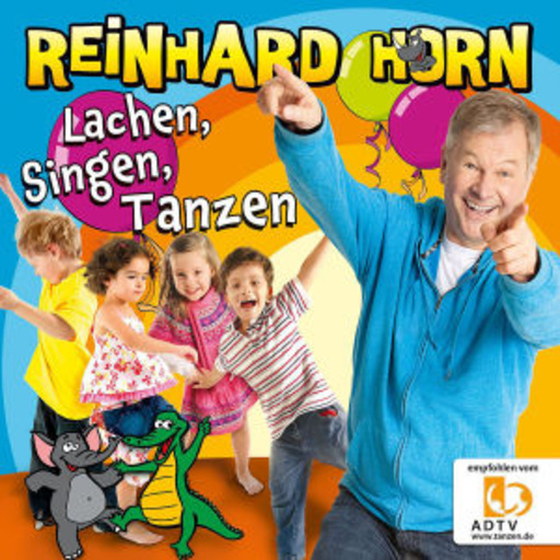 Reinhard Horn – Lachen, singen, tanzen