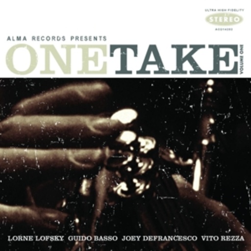 Joey DeFrancesco/Guido Basso/Vito Rezza/Lorne Lofsky – One Take Vol. 1