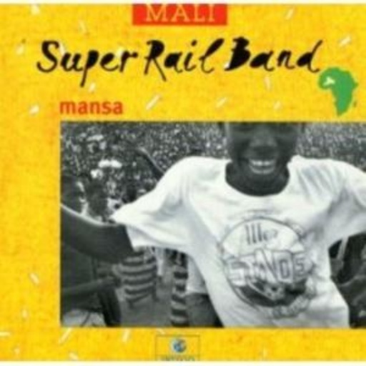 Super Rail Band De Bamako – Mansa