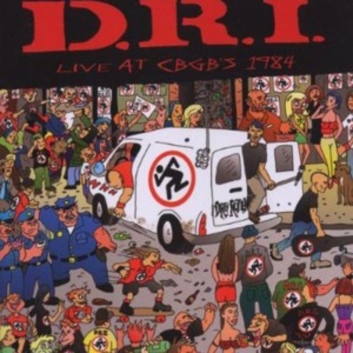 D.R.I. – Live At GBGB's 1984