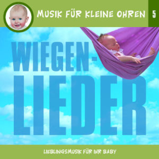 Diverse – Musik für kleine Ohren 5 - Wiegenlieder