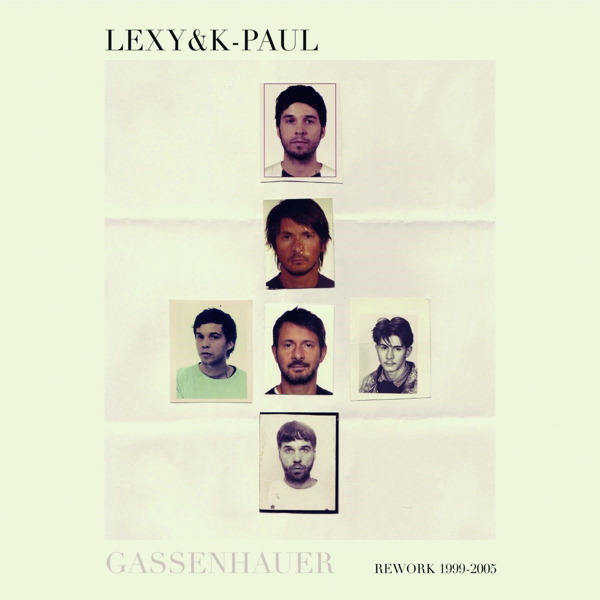Lexy & K-Paul – Gassenhauer - Rework 1999-2005