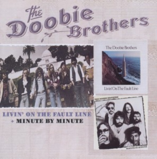 Doobie Brothers – Living On The Fault Line/Minute By Minute