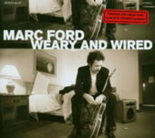 Marc Ford – Weary And Wired