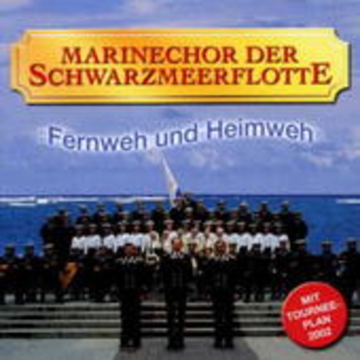 Marinechor der Schwarzmeerflotte – Fernweh und Heimweh