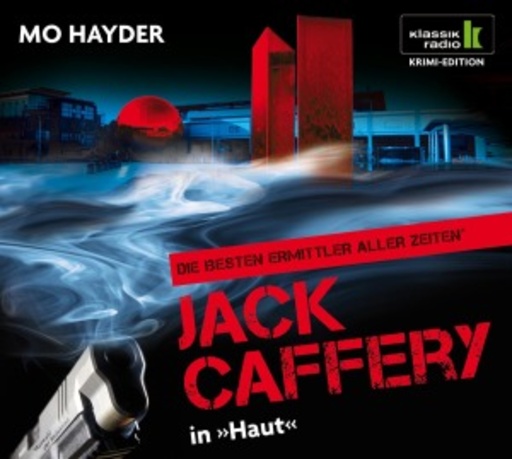 Wolfram Koch – Jack Caffery in "Haut" (Klassik Radio Krimi Edition)