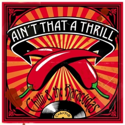 Chilli & The Baracudas – Ain't That A Thrill
