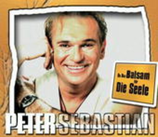 Peter Sebastian – Du bist Balsam für die Seele