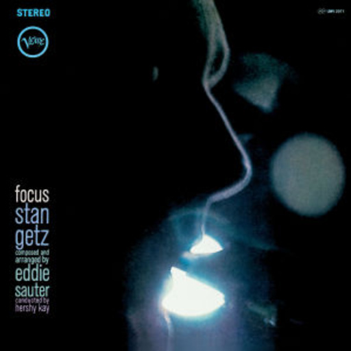 Stan Getz – Focus (Verve Originals)