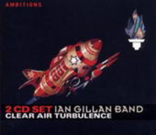 Ian Gillan Band – Clear Air Turbulence