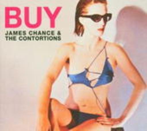 James Chance & The Contortions – Buy