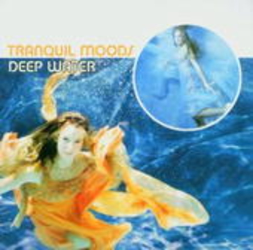 Diverse – Tranquil Moods - Deep Water
