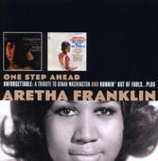 Aretha Franklin – Unforgettable: A Tribute To Dinah Washington/Runnin' Out Of Fools