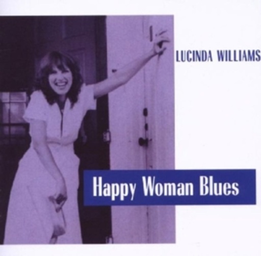 Lucinda Williams – Happy Woman Blues
