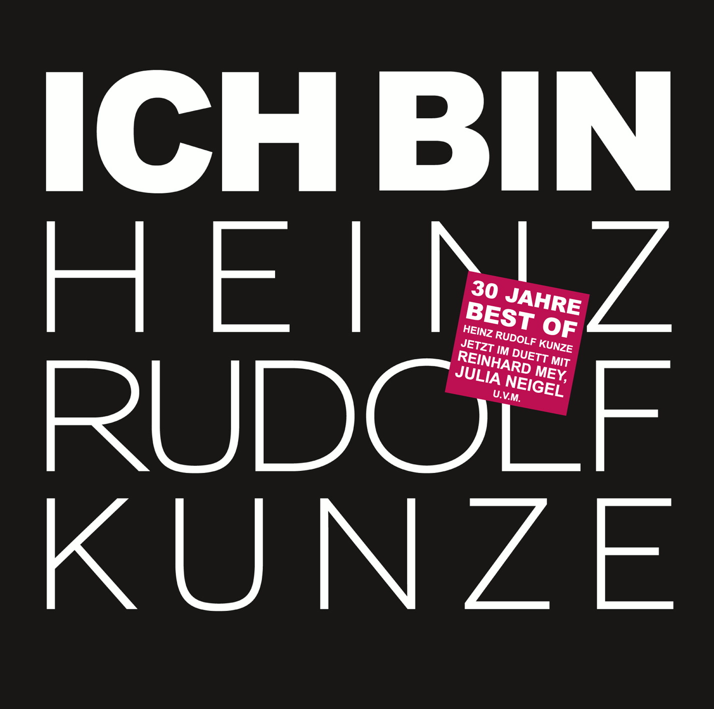 Heinz Rudolf Kunze – Ich bin - Im Duett mit ...