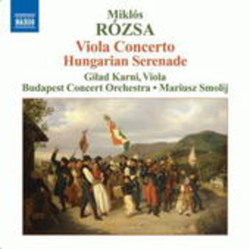 Gilad Karni/Budapest Concert Orchestra/Mariusz Smolij – Viola Concerto/Hungarian Serenade