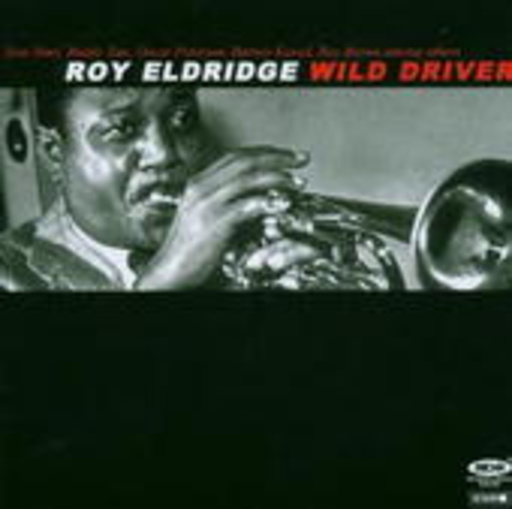 Roy Eldridge – Wild Driver