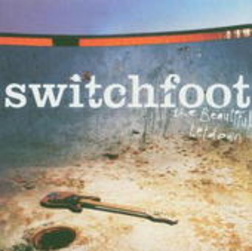 Switchfoot – The Beautiful Letdown