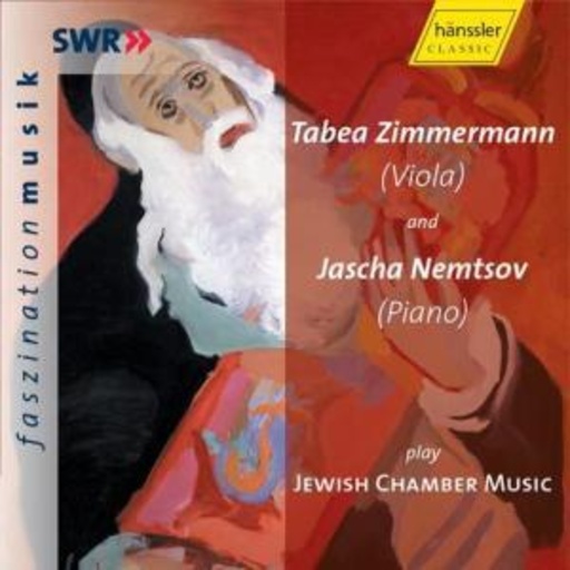 Tabea Zimmermann/Jascha Nemtsov – Jewish Chamber Music