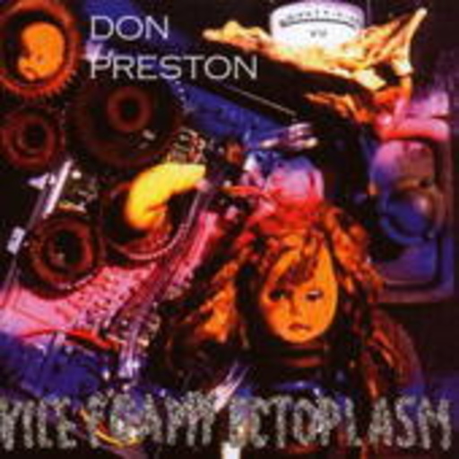 Don Preston – Vile Foamy Ectoplasm