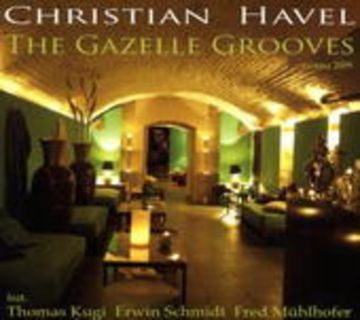 Christian Havel – The Gazelle Grooves