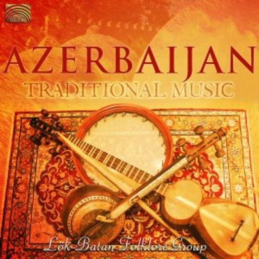 Lök Batan Folkore Band – Azerbaijan - Traditional Music