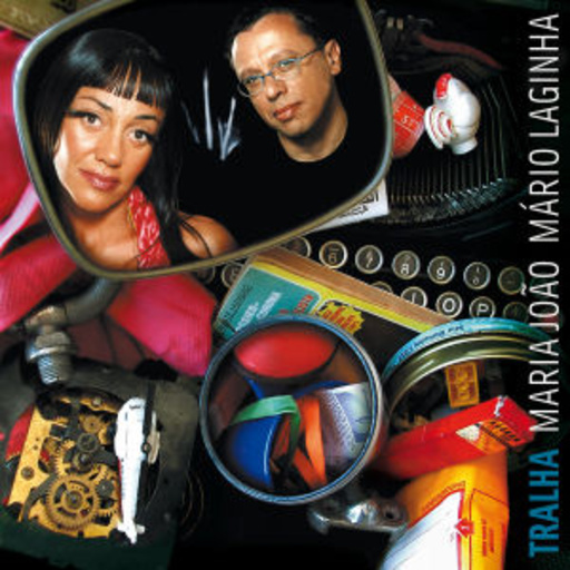 Maria Joao & Mario Laginha – Tralha