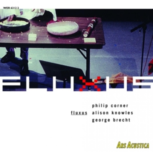 Philip Corner/Alison Knowles/George Brecht – Fluxus