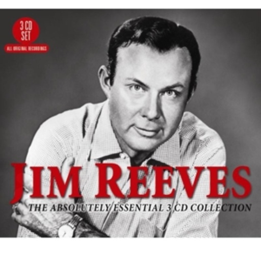 Jim Reeves – The Absolutely Essential Collection